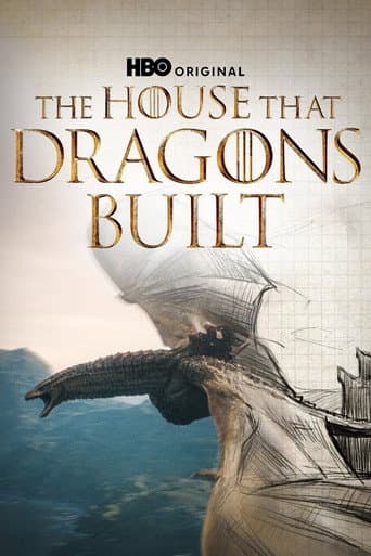 House of the Dragon: The House That Dragons Built